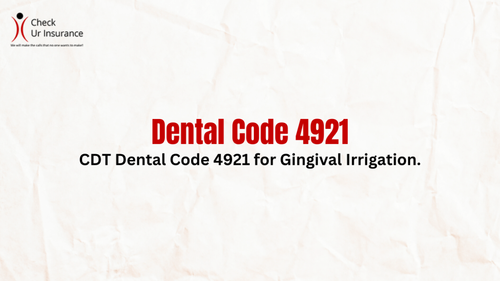 CDT Dental Code 4921 for Gingival Irrigation