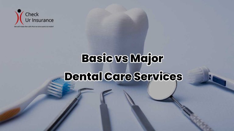 Understanding Basic Vs Major Dental Care Services - CUI